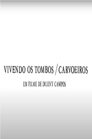 Vivendo os Tombos: Carvoeiros's poster