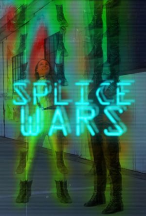 Splice Wars's poster