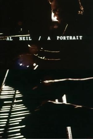 Al Neil: A Portrait's poster