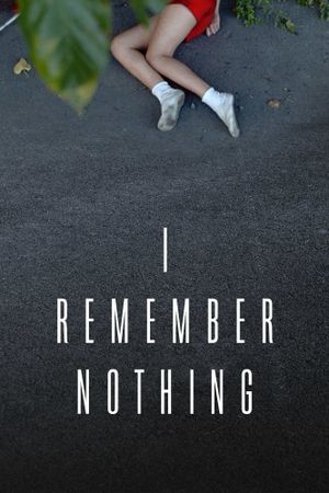 I Remember Nothing's poster