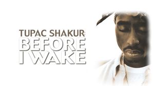 Tupac Shakur: Before I Wake...'s poster