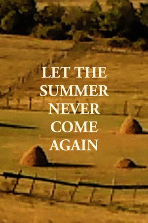Let the Summer Never Come Again's poster