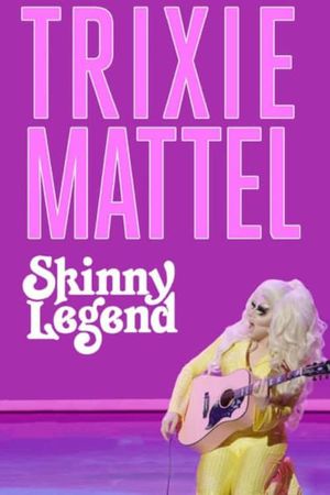 Trixie Mattel: Skinny Legend's poster