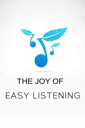 The Joy of Easy Listening's poster
