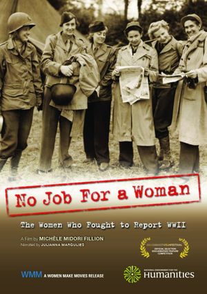 No Job for a Woman: The Women Who Fought to Report WWII's poster