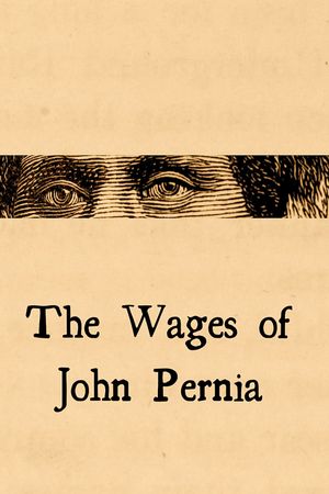 The Wages of John Pernia's poster