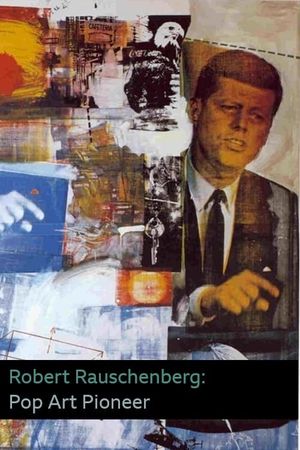 Robert Rauschenberg: Pop Art Pioneer's poster