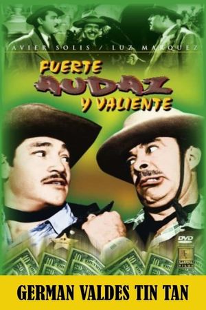 Fuerte, audaz y valiente's poster