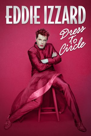 Eddie Izzard: Dress to Circle's poster