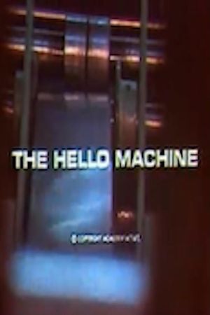 The Hello Machine's poster