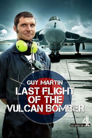 Guy Martin: Last Flight of the Vulcan Bomber's poster