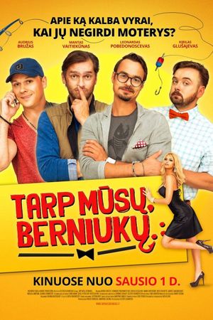 Tarp musu, berniuku's poster