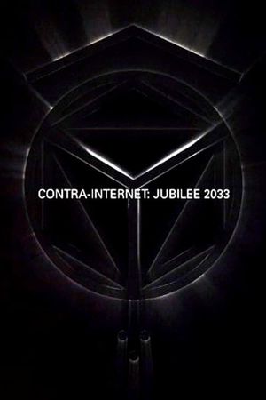 Contra-Internet: Jubilee 2033's poster