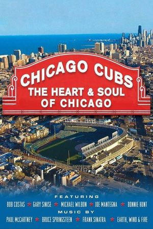 Chicago Cubs: The Heart and Soul of Chicago's poster