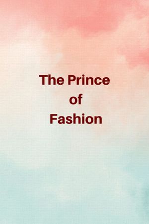 The Prince of Fashion's poster