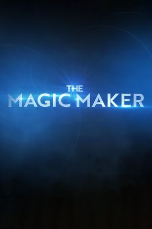 The Magic Maker's poster