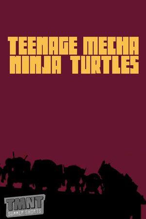 Teenage Mecha Ninja Turtles's poster