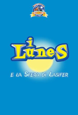I Lunes e la sfera di Lasifer's poster