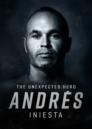 Andrés Iniesta: The Unexpected Hero's poster