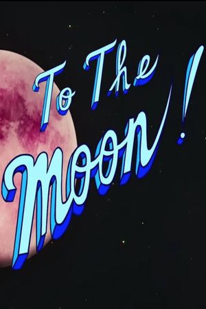 To The Moon's poster