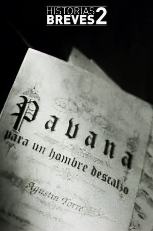 Historias Breves II: Pavana para un hombre descalzo's poster