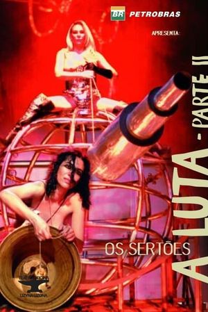 Os Sertões: A Luta II - Do Desmassacre ao Reinício's poster