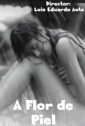 A flor de piel (C)'s poster