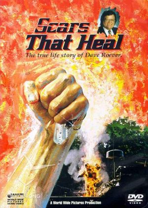 Scars That Heal: The Dave Roever Story's poster