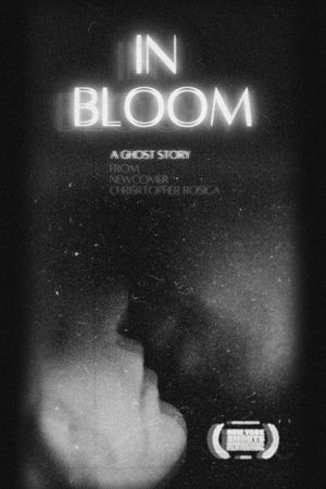 In Bloom | A Ghost Story's poster image