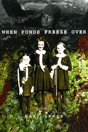 When Ponds Freeze Over's poster