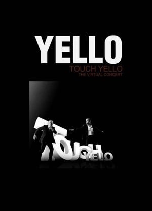 Yello: Touch Yello - The Virtual Concert's poster