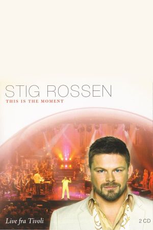 Stig Rossen - This Is the Moment's poster