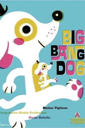 Big Bang Dog's poster