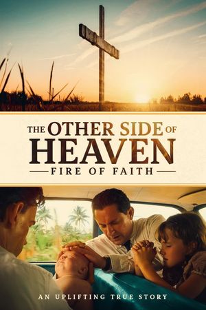 The Other Side of Heaven 2: Fire of Faith's poster