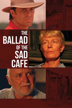The Ballad of the Sad Cafe's poster