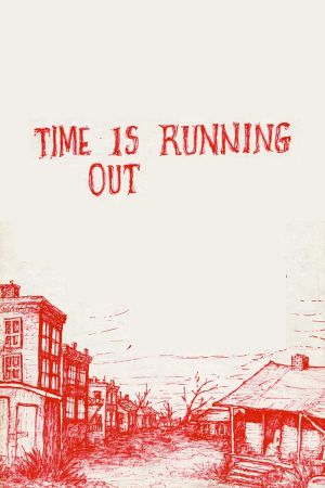 Time Is Running Out's poster