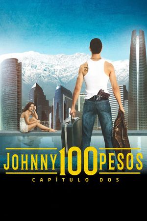 Johnny 100 Pesos: 20 Years and A Day Later's poster