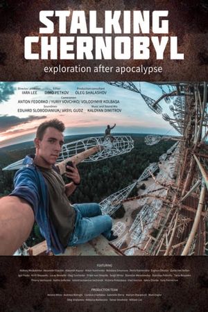 Stalking Chernobyl: Exploration After Apocalypse's poster