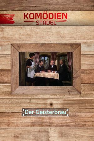 Der Komödienstadel - Der Geisterbräu's poster