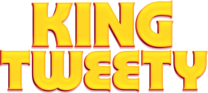 King Tweety's poster
