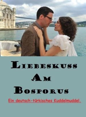 Liebeskuss am Bosporus's poster