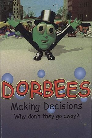 Dorbees: Making Decisions's poster