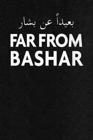 Far from Bashar's poster