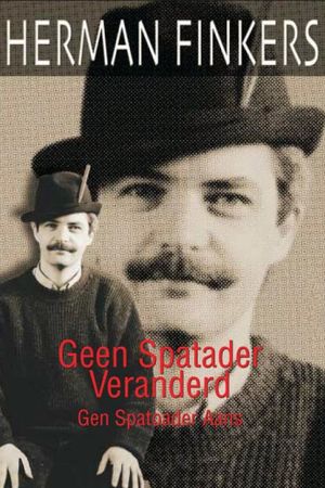 Herman Finkers: Geen Spatader Veranderd's poster