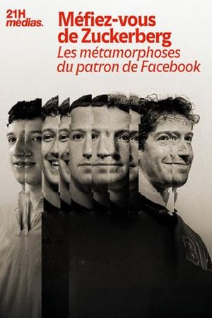 21h Médias : Méfiez-vous de Zuckerberg's poster