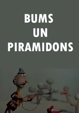 Bums un Piramidons's poster