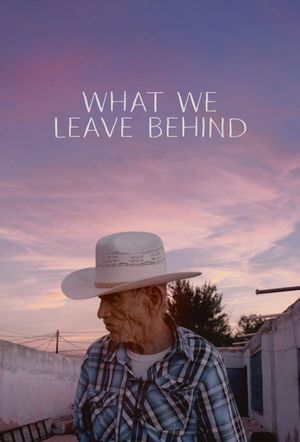 What We Leave Behind's poster