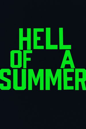 Hell of a Summer's poster
