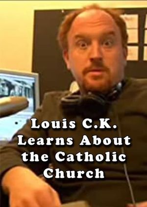 Louis C.K. Learns About the Catholic Church's poster