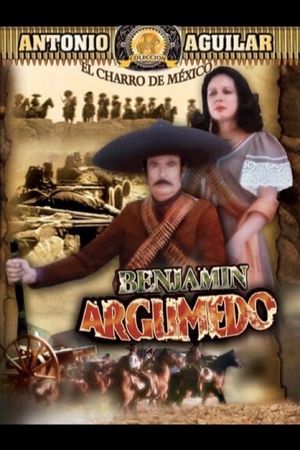Benjamín Argumedo el rebelde's poster